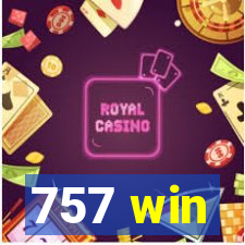 757 win